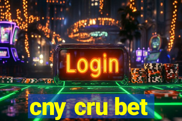 cny cru bet